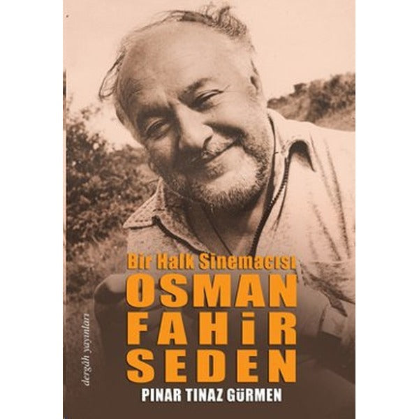 Bir Halk Sinemacısı Osman Fahir Seden | Dergah Yayınları