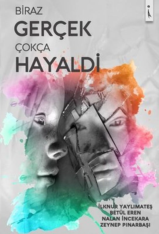 Biraz Gerçek Çokça Hayaldi | İkinci Adam Yayınları