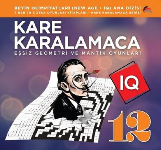 7'den 70'e Zeka Oyunları Kitapları-Eşsiz Geometri ve Mantık Oyunları-Kare Karalamaca 12 | Ekinoks