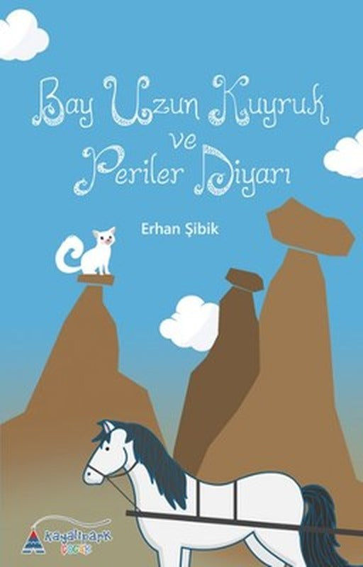 Bay Uzun Kuyruk ve Periler Diyarı | Kayalıpark