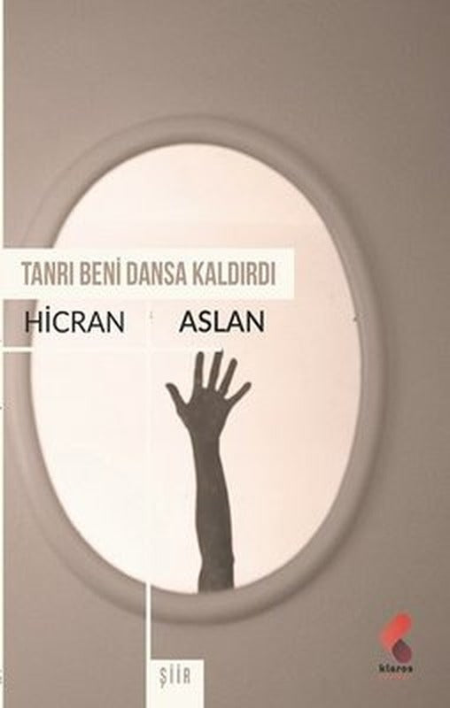 Tanrı Beni Dansa Kaldırdı | Klaros Yayınları