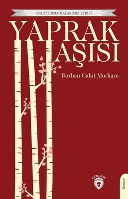 Yaprak Aşısı - Unutturmadıklarımız Serisi | Dorlion Yayınevi