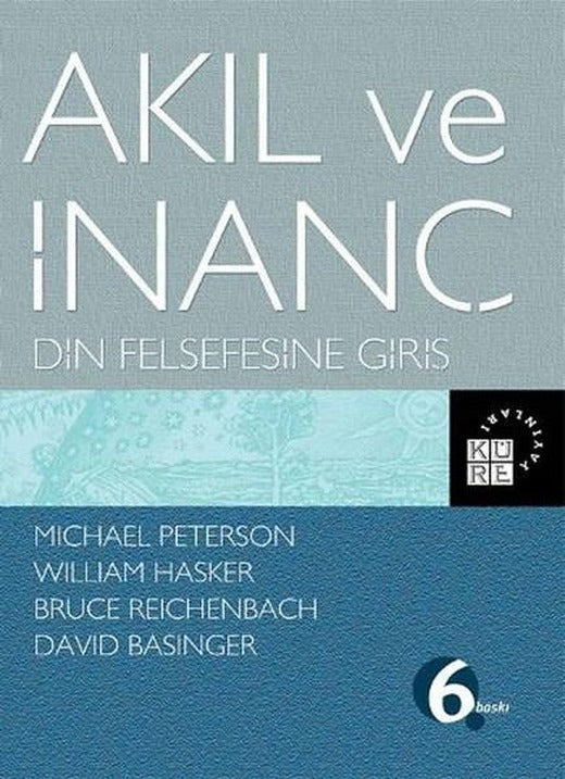 Akıl ve İnanç Din Felsefesine Giriş | Küre Yayınları - İnceleme Dizisi (İnce Kapak)