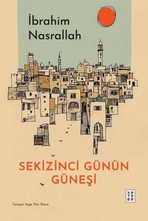 Sekizinci Günün Güneşi | Ketebe (İnce Kapak)