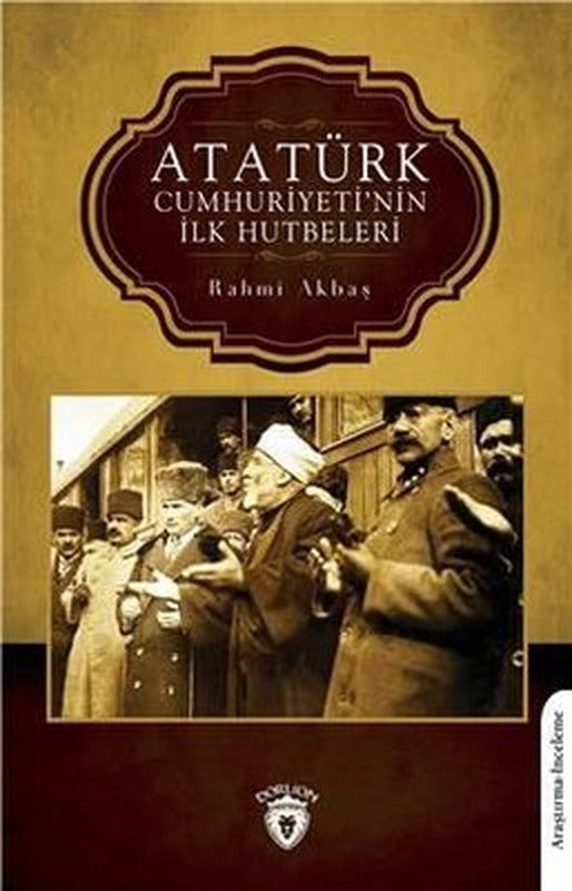 Atatürk Cumhuriyeti'nin İlk Hutbeleri | Dorlion Yayınevi
