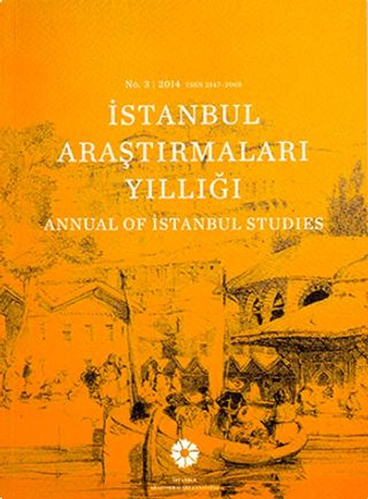 İstanbul Araştırmaları Yıllığı No: 3 - 2014 | İstanbul Araştırmaları Enstitüsü (Ciltsiz)