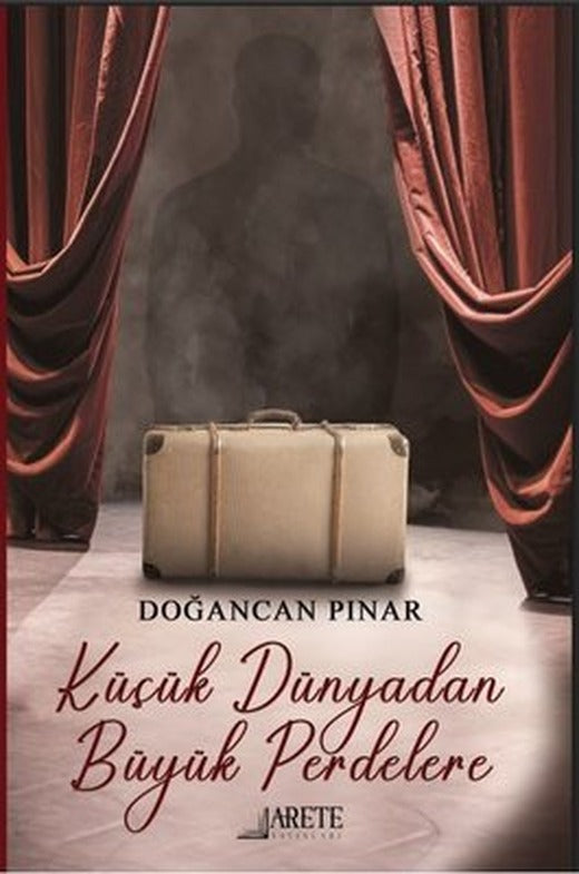 Küçük Dünyadan Büyük Perdelere | Arete Yayınları (İnce Kapak)