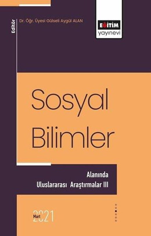Sosyal Bilimler Alanında Uluslararası Araştırmalar - 3 | Eğitim Yayınevi (İnce Kapak)