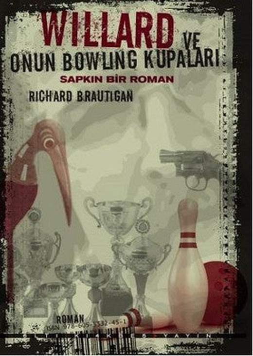 Willard ve Onun Bowling Kupaları - Sapkın Bir Roman | Altıkırkbeş Basın Yayın (İnce Kapak)
