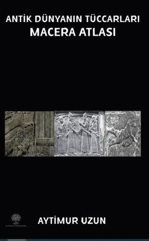 Antik Dünyanın Tüccarları Macera Atlası | Platanus Publishing (Ciltsiz)