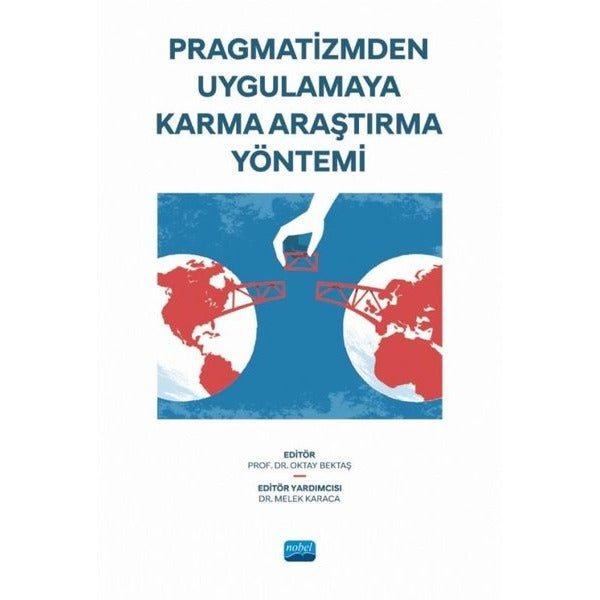 Pragmatizmden Uygulamaya Karma Araştırma Yöntemi | Nobel Akademik Yayıncılık (İnce Kapak)