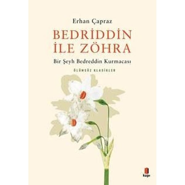 Bedrrin ile Zöhra - Bir Şeyh Bedreddin Kurmacası | Kapı Yayınları (İnce Kapak)