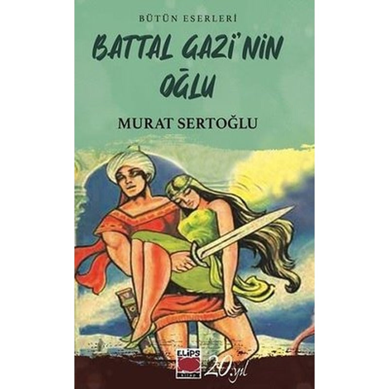 Battal Gazi'nin Oğlu | Elips Kitapları (İnce Kapak)