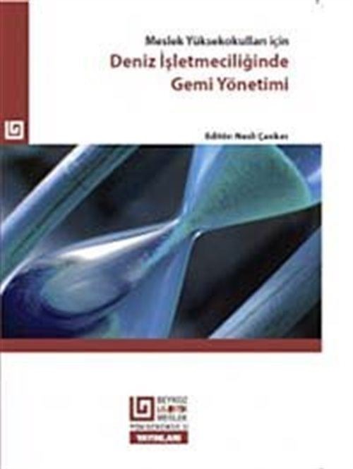 Meslek Yüksek Okulları İçin Deniz İşletmeciliğinde Gemi Yönetimi | Beykoz Üniversitesi Yayınları (Ciltsiz)