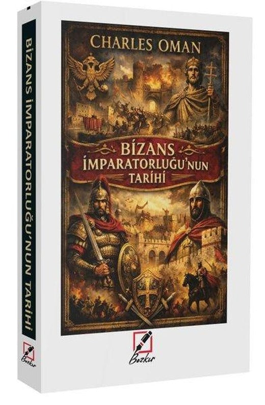 Bizans İmparatorluğu'nun Tarihi | Bozkır Kültür Kitaplığı (İnce Kapak)