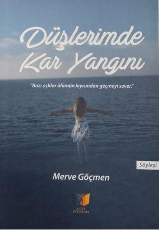 Düşlerimde Kar Yangını | Ateş Yayınları (Ciltsiz)