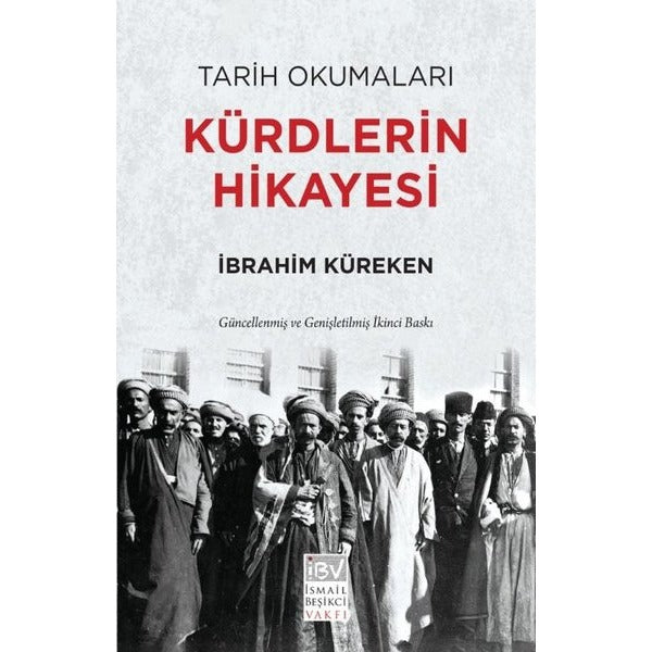 Kürdlerin Hikayesi - Tarih Okumaları | İsmail Beşikçi Vakfı (İnce Kapak)