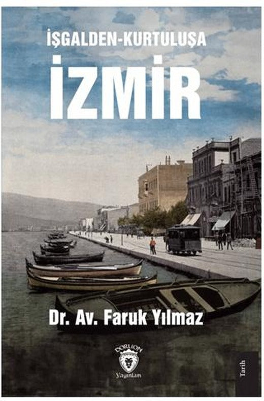 İşgalden-Kurtuluşa İzmir | Dorlion Yayınları (Ciltsiz)