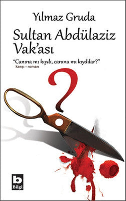 Sultan Abdülaziz Vak'ası | Bilgi Yayınevi