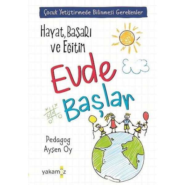 Hayat Başarı ve Eğitim Evde Başlar | Yakamoz Yayınları