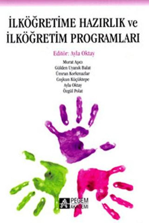 İlköğretime Hazırlık ve İlköğretim Programları | Pegem Akademi Yayıncılık (Ciltsiz)