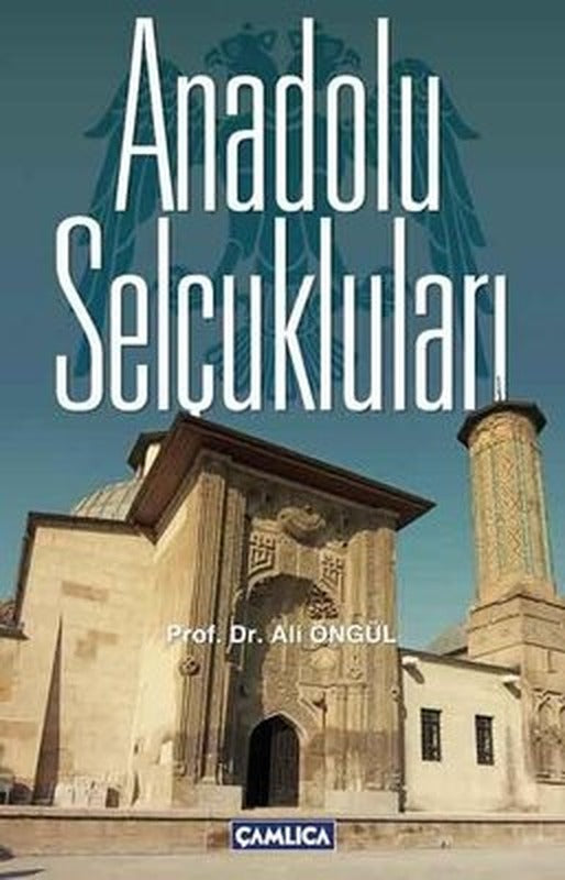 Anadolu Selçukluları | Çamlıca Basım Yayın
