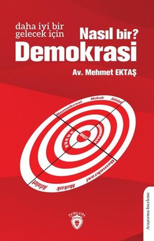 Daha İyi Bir Gelecek İçin Nasıl Bir Demokrasi? | Dorlion Yayınevi