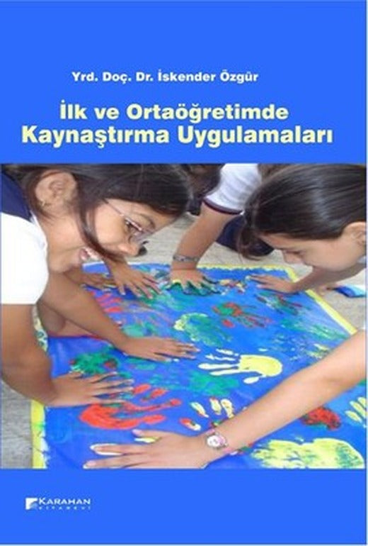 İlk ve Ortaöğretimde Kaynaştırma Uygulamaları | Karahan Kitabevi