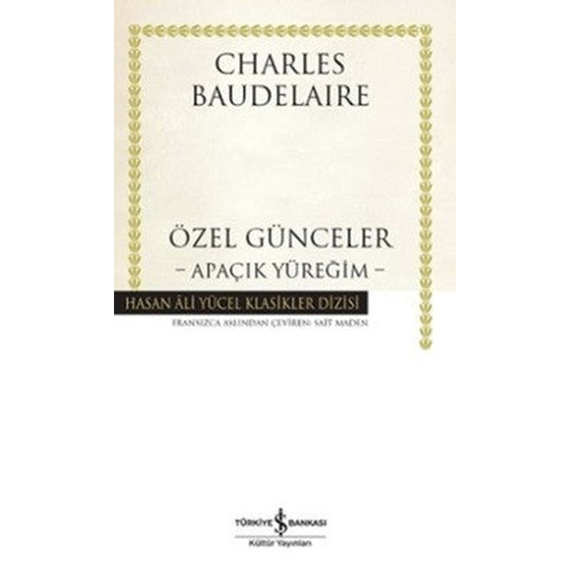 Özel Günceler - Apaçık Yüreğim | İş Bankası Kültür Yayınları