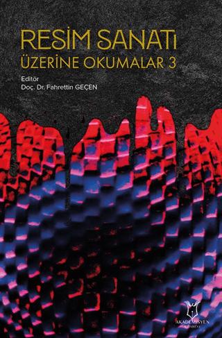 Resim Sanatı Üzerine Okumalar 3 | Akademisyen Kitabevi (Ciltsiz) - Resim 1