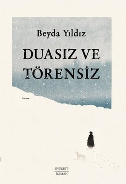 Duasız ve Törensiz | Everest Yayınları