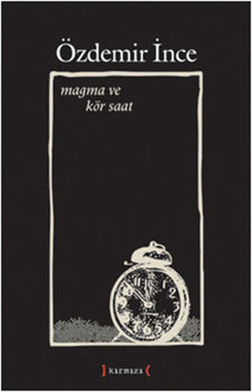 Magma ve Kör Saat | Kırmızı Yayınları