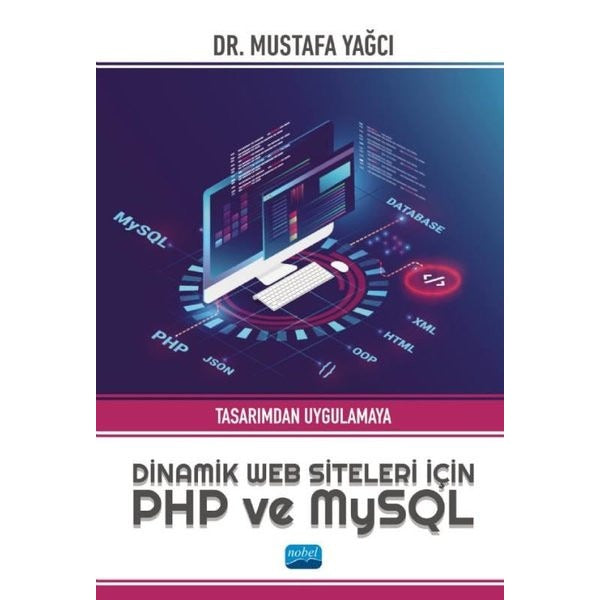Dinamik Web Siteleri için PHP ve MySQL - Tasarımdan Uygulamaya | Nobel Akademik Yayıncılık (İnce Kapak)