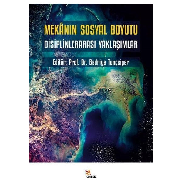 Mekanın Sosyal Boyutu - Disiplinlerarası Yaklaşımlar | Kriter (İnce Kapak )