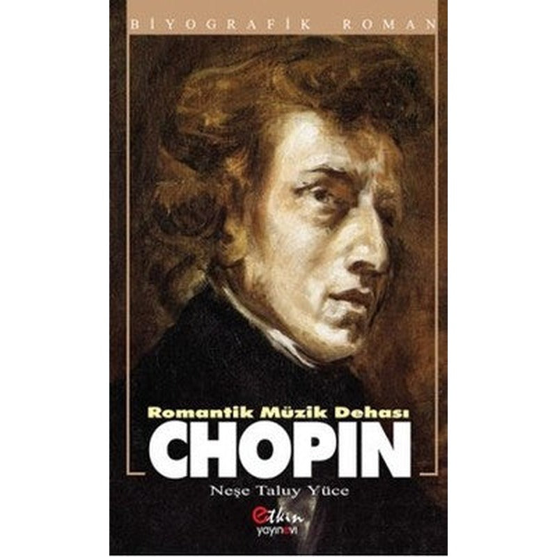 Romantik Müzik Dehası Chopın | Etkin Yayınları