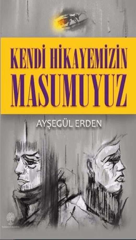Kendi Hikayemizin Masumuyuz | Platanus Publishing (Ciltsiz)