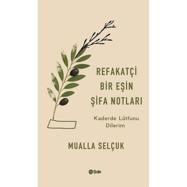 Refakatçi Bir Eşin Şifa Notları | Şule Yayınları (İnce Kapak)