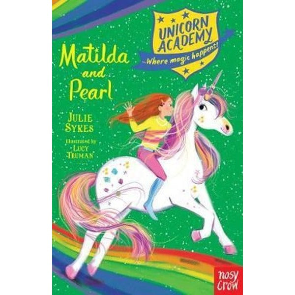 Unicorn Academy: Matilda and Pearl (Unicorn Academy: Where Magic Happens)
