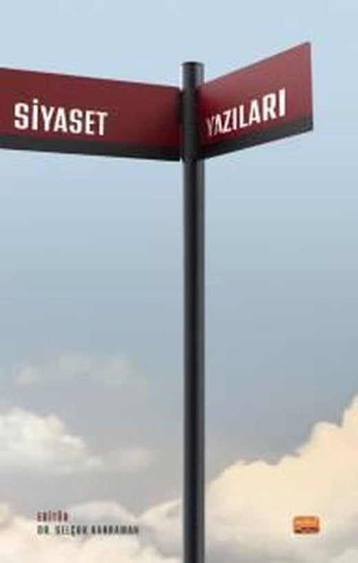 Siyaset Yazıları | Nobel Bilimsel Eserler (İnce Kapak)