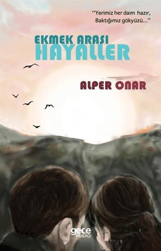 Ekmek Arası Hayaller | Gece Kitaplığı (Ciltsiz)