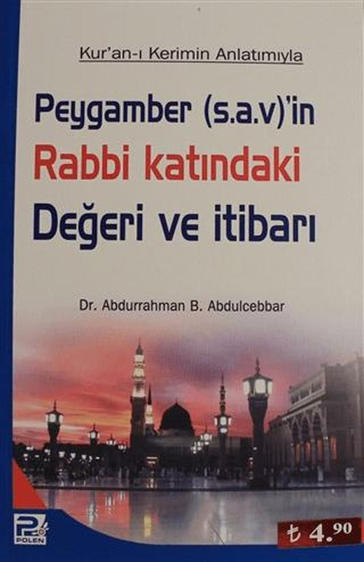 Peygamber (s.a.v)'in Rabbi Katındaki Değeri ve İtibarı | Karınca & Polen Yayınları (Ciltsiz)