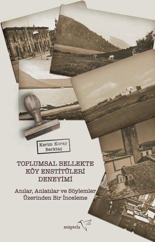 Toplumsal Bellekte Köy Enstitüleri Deneyim | Müptela Yayınları (İnce Kapak)