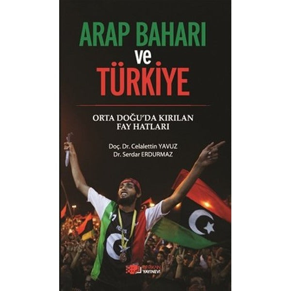 Arap Baharı ve Türkiye | Berikan Yayınevi (Ciltsiz)