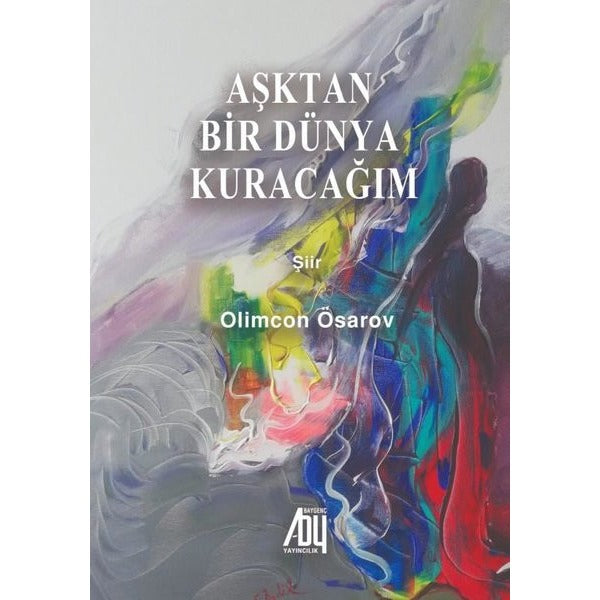 Aşktan bir Dünya Kuracağım