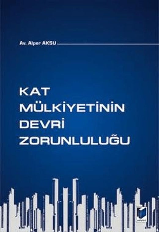 Kat Mülkiyetinin Devri Zorunluluğu