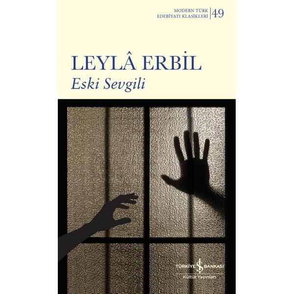 Eski Sevgili - Modern Türk Edebiyatı Klasikleri 49 | İş Bankası Kültür Yayınları (İnce Kapak)