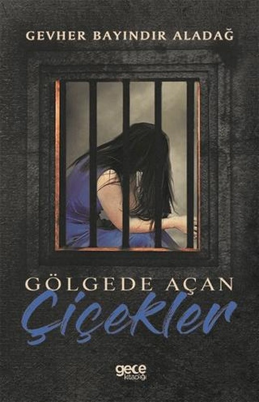 Gölgede Açan Çiçekler | Gece Kitaplığı (Ciltsiz)