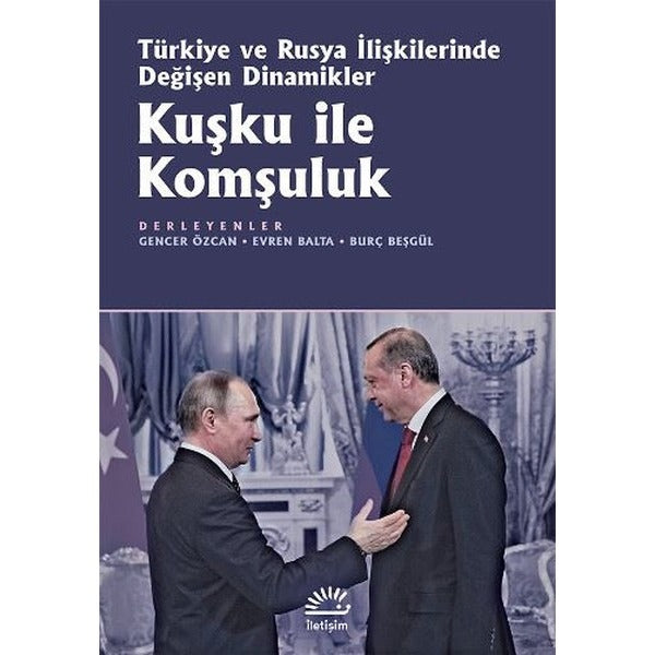 Kuşku ile Komşuluk | İletişim Yayınları