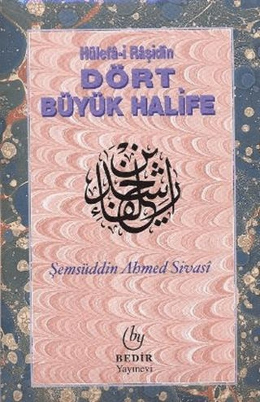 Hülefa-i Raşidin - Dört Büyük Halife