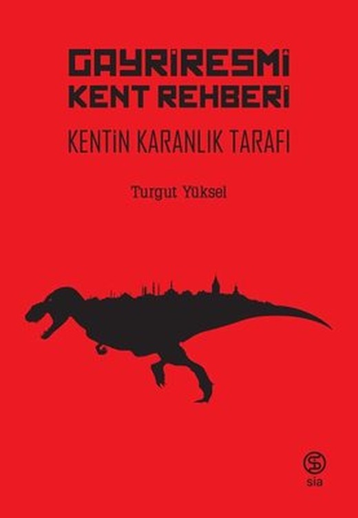 Gayriresmi Kent Rehberi | Sia
